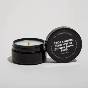 This Smells Like We're Gonna Have Sex - Naughty Mini Massage Candle